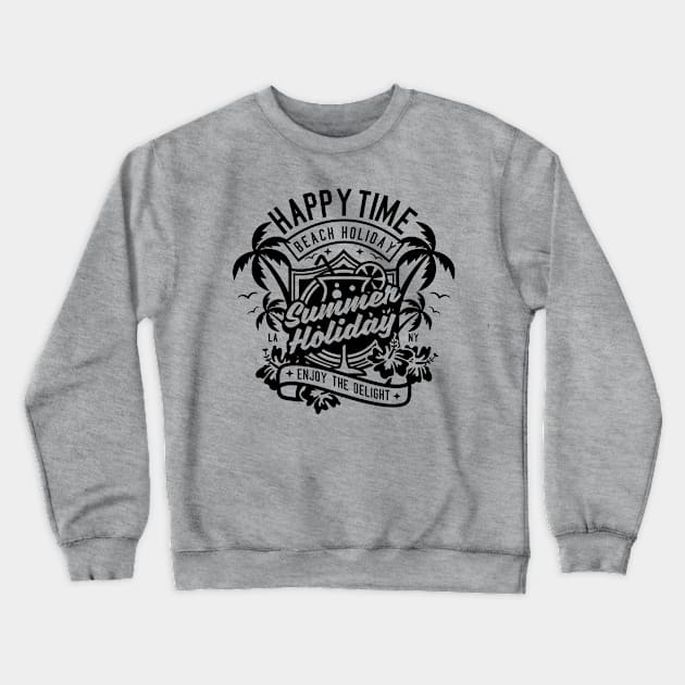 Happy Time Summer Holiday Crewneck Sweatshirt by Z1